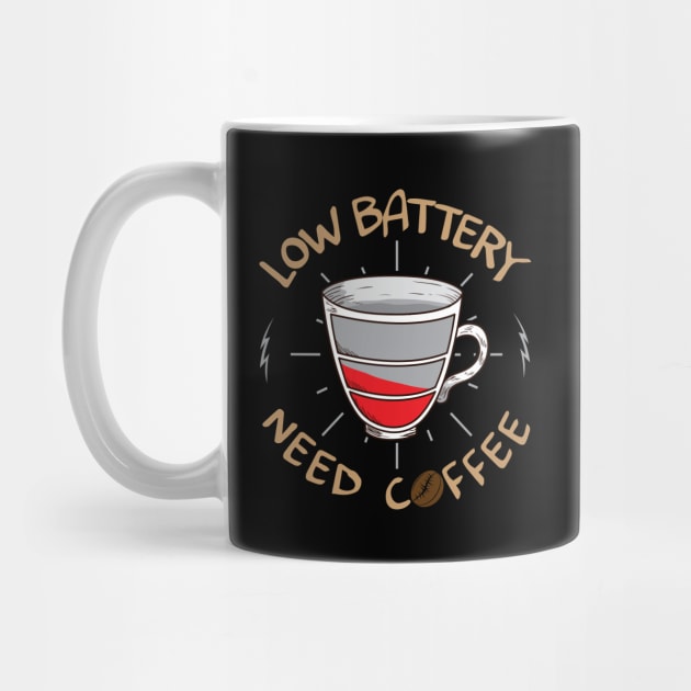 Low Battery Need Coffee Funny Coffee Lovers Gift by guitar75